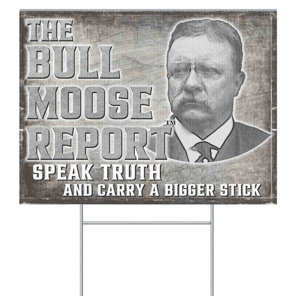 Bull Moose Report Yard Sign Dark Gray